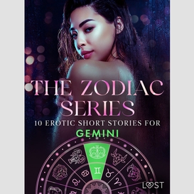 The zodiac series: 10 erotic short stories for gemini