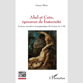 Abel et caïn, épreuves de fraternité