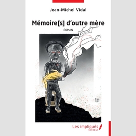 Mémoire[s] d'outre mère