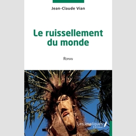 Le ruissellement du monde