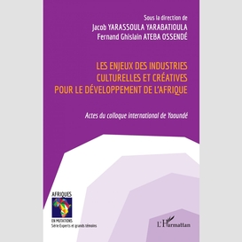 Les enjeux des industries culturelles et créatives pour le développement de l'afrique