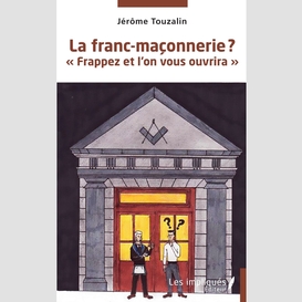 La franc-maçonnerie ?