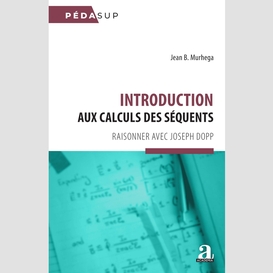 Introduction aux calculs des séquents