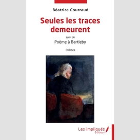 Seules les traces demeurent