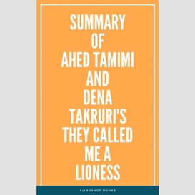 Summary of ahed tamimi and dena takruri's they called me a lioness