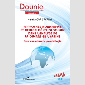 Approches normatives et neutralité axiologique dans l'analyse de la guerre en ukraine