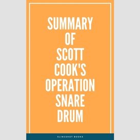 Summary of scott cook's operation snare drum