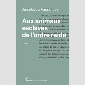 Aux animaux esclaves de l'ordre raide