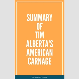 Summary of tim alberta's american carnage