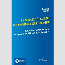 La complexité politique des apprentissages européens