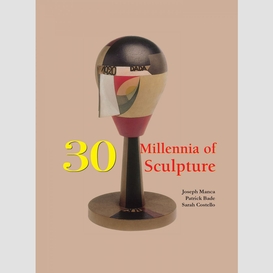 30 millennia of sculpture