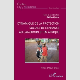 Dynamique de la protection sociale de l'enfance au cameroun et en afrique