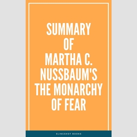 Summary of martha c. nussbaum's the monarchy of fear