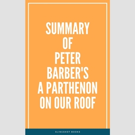 Summary of peter barber's a parthenon on our roof