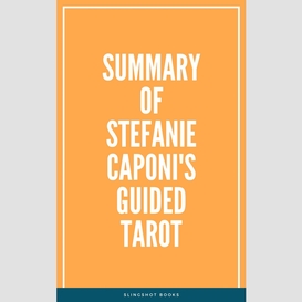 Summary of stefanie caponi's guided tarot