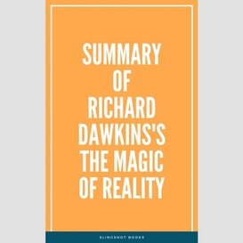 Summary of richard dawkins's the magic of reality