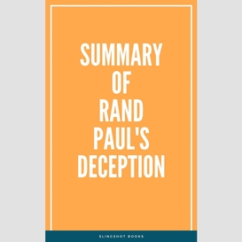 Summary of rand paul's deception