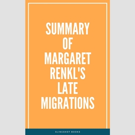 Summary of margaret renkl's late migrations