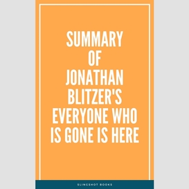 Summary of jonathan blitzer's everyone who is gone is here