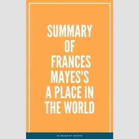 Summary of frances mayes's a place in the world