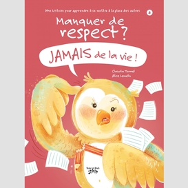 Manquer de respect jamais de la vie