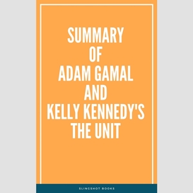 Summary of adam gamal and kelly kennedy's the unit