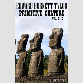 Primitive culture. vol. 1, 2. illustrated