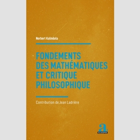 Fondements des mathématiques et critique philosophique