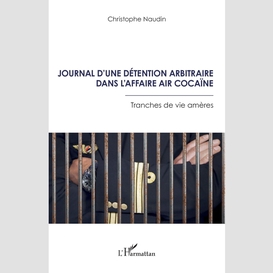 Journal d'une détention arbitraire dans l'affaire air cocaïne