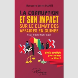 La corruption et son impact sur le climat des affaires en guinée