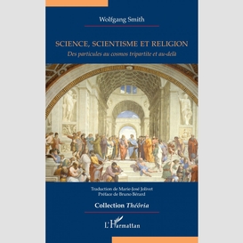 Science, scientisme et religion