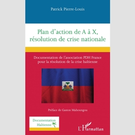 Plan d'action de a à x, résolution de crise nationale