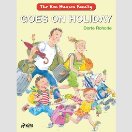 The von hansen family goes on holiday