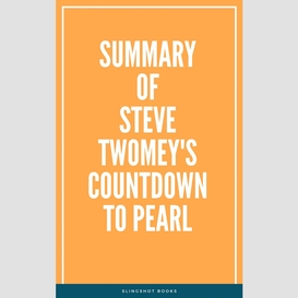 Summary of steve twomey's countdown to pearl