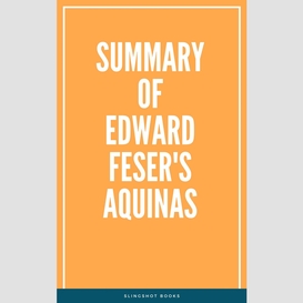Summary of edward feser's aquinas