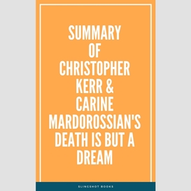 Summary of christopher kerr & carine mardorossian's death is but a dream