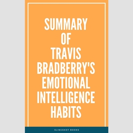 Summary of travis bradberry's emotional intelligence habits