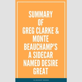 Summary of greg clarke & monte beauchamp's a sidecar named desire great