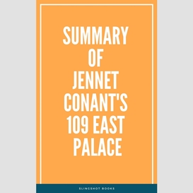 Summary of jennet conant's 109 east palace