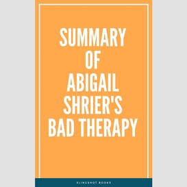 Summary of abigail shrier's bad therapy