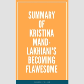 Summary of kristina mand-lakhiani's becoming flawesome