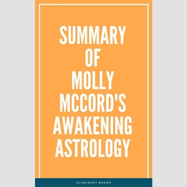 Summary of molly mccord's awakening astrology