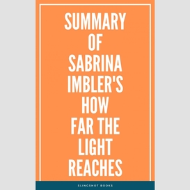 Summary of sabrina imbler's how far the light reaches