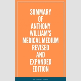 Summary of anthony william's medical medium revised and expanded edition