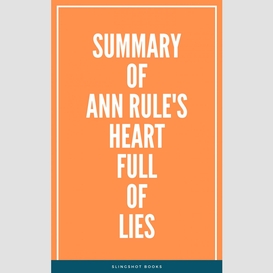 Summary of ann rule's heart full of lies