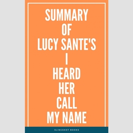 Summary of lucy sante's i heard her call my name
