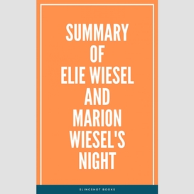 Summary of elie wiesel and marion wiesel's night