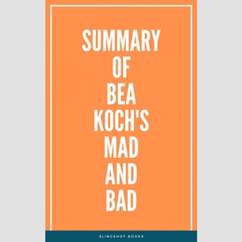 Summary of bea koch's mad and bad