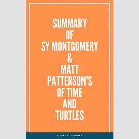 Summary of sy montgomery & matt patterson's of time and turtles