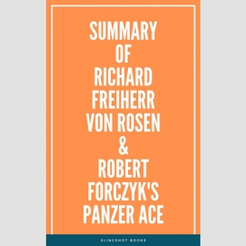 Summary of richard freiherr von rosen & robert forczyk's panzer ace